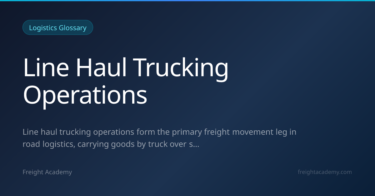 Line Haul Trucking Operations – Meaning & Definition | Freight Academy